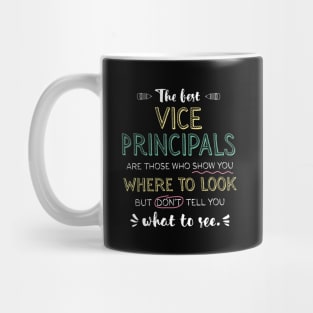 The best Vice Principals Appreciation Gifts - Quote Show you where to look Mug